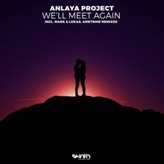 Anlaya Project - We'll Meet Again (Mark & Lukas Remix) [Synth Collective]
