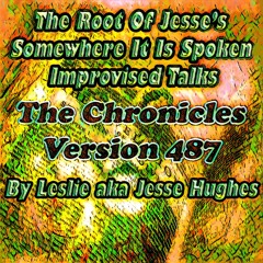 The Somewhere It Is Spoken Improvised Talk V487