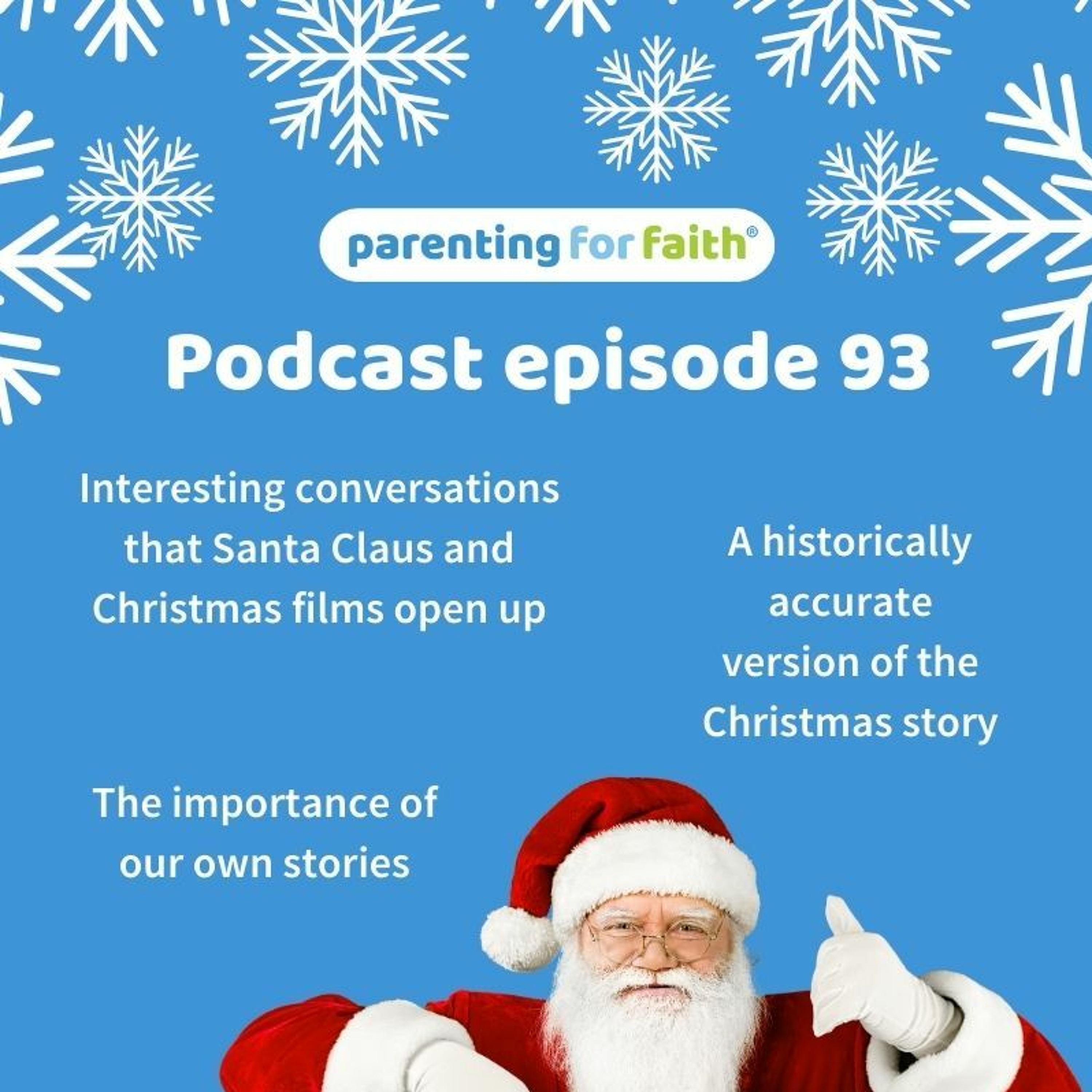 #93 Father Christmas, a historically accurate Christmas story and sharing our own stories