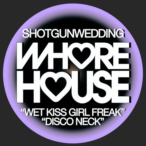 shotgunwedding - Wet Kiss Girl Freak (Original Mix) Promo Edit