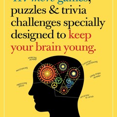 Read⚡ebook✔[PDF]  417 More Games, Puzzles & Trivia Challenges Specially Designed to Keep Your