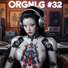 ORGNLG #32