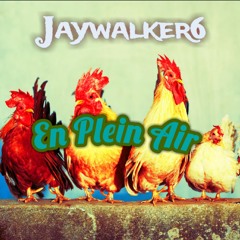 Jaywalker6 - En Plein Air