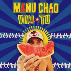 Manu Chao - Viva tu
