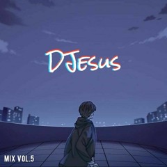 DJesus -  Vibes (Mix Vol. 6)