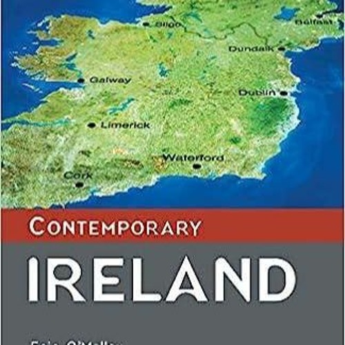 Read Book Contemporary Ireland (Contemporary States and Societies, 35)