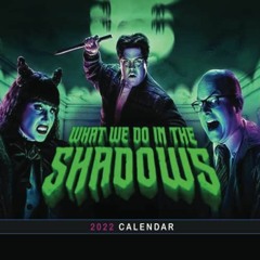 Get EBOOK EPUB KINDLE PDF What We Do In The Shadows Calendar 2022: January 2022 - Dec