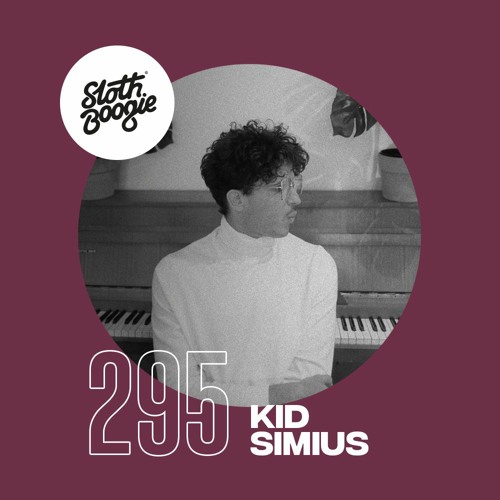 SlothBoogie Guestmix #295 - Kid Simius