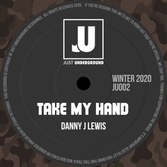 Danny J Lewis - Take My Hand (Radio Edit)
