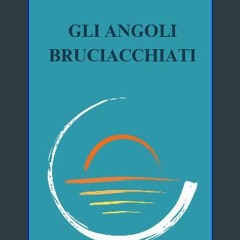 READ [PDF] 💖 Gli angoli bruciacchiati (Italian Edition) [PDF]