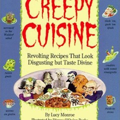 [Get] PDF EBOOK EPUB KINDLE Creepy Cuisine by  Lucy Monroe 🧡