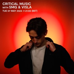 Critical Music | Kool FM | SMG & VISLA | 07.05.2024