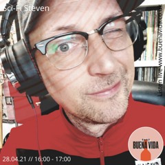 Sci-Fi Steven - Radio Buena Vida 28.04.21