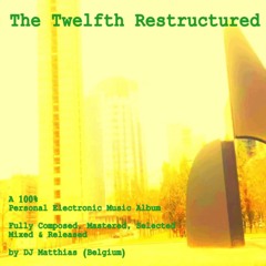 THE TWELFTH RESTRUCTURED
