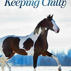 [Access] EBOOK 📁 Keeping Chilly (The October Horses Book 3) by  Genevieve Mckay [KIN