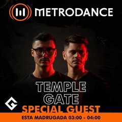 Special Guest Metrodance @ Temple Gate