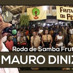 Roda de Samba Fruta do Pé, Convida: Mauro Diniz