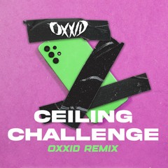 Ceiling Challenge (OXXID Disco House Remix)(Extended Mix On Hypeddit)