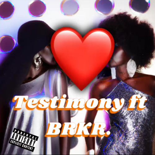 TESTIMONY ft BRKR.