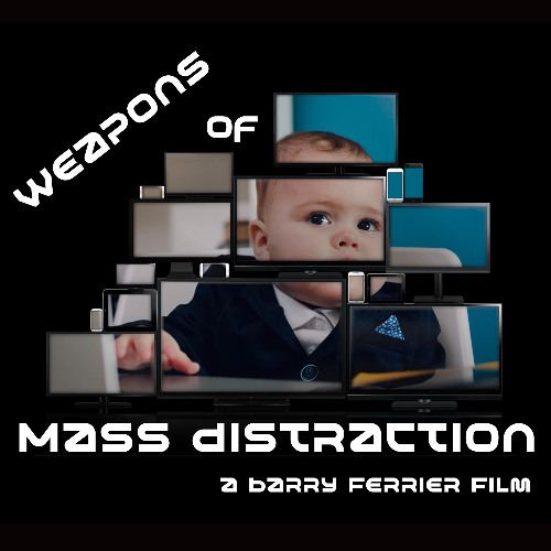 Weapons of Mass Distraction