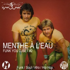 Menthe à L'eau - Funk You Djset #2