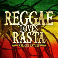 Reggae Loves Rasta Official Mixtape | By Infinity16 x VP Records