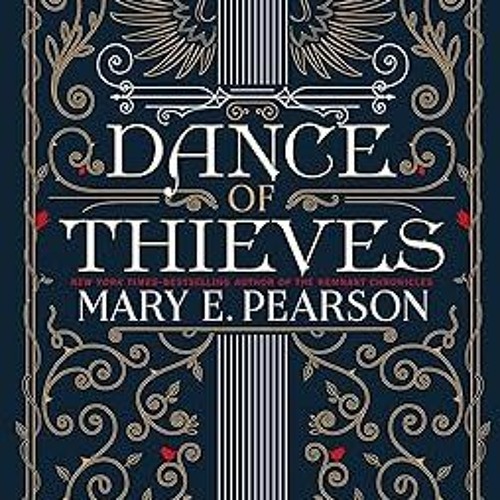 [Read] E-book Dance of Thieves (Packaging may vary) by  Mary E. Pearson (Author)  [*Full_Online]