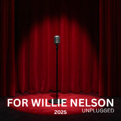For Willie Nelson