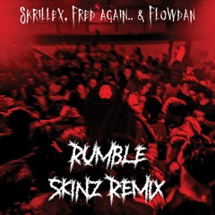 Skrillex, Fred Again.. & Flowdan - Rumble (SkInZ Remix) [Free Download]