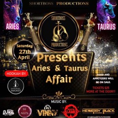 Shortboss Productions Presents Aries & Taurus Affair Mixtape