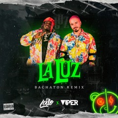 La Luz (Bachaton Remix) - J Balvin Ft Sech [Viper x Dj Lalo]