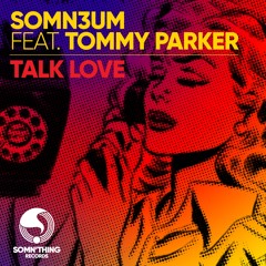 Talk Love (Club) [feat. Tommy Parker]