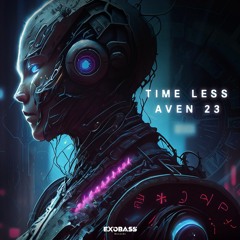 AVEN 23 - TIME LESS [EXO-87]