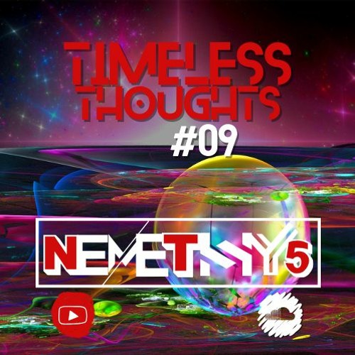 Timeless Thoughts#9 By Nemethy5