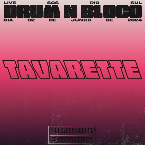 Tavarette - 𝖚𝖒 𝖕𝖗𝖊𝖘𝖊𝖓𝖙𝖊 𝖉𝖊 𝖆𝖓𝖎𝖛𝖊𝖗𝖘á𝖗𝖎𝖔 🎉 - DRUM N BLOCO SOS RS 02/06