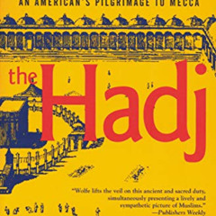 Get EPUB 🖍️ The Hadj: An American's Pilgrimage to Mecca by  Michael Wolfe [PDF EBOOK