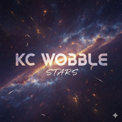 KC WOBBLE - STARS (WIP)
