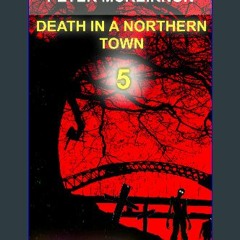 {ebook} ✨ Death in a Northern Town 5: Parting Ways <(READ PDF EBOOK)>