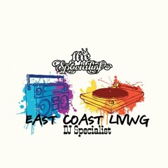 East Coast Living Feat. DJ Specialist