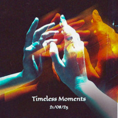 Timeless Moments