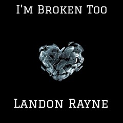 I'm Broken Too