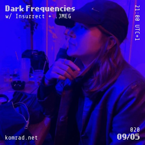 Dark Frequencies 008 w/ Insurrect + .JMEG