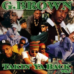 G.Brown - Takin' Ya Back vol. 1 - Classic Hip-Hop Mix (snippet)