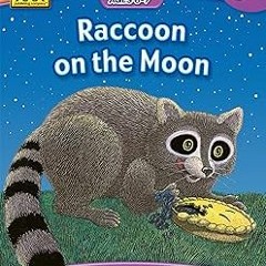 ePUB Download School Zone - Raccoon on the Moon, Start to Read!® Book Level 3 - Ages 6 to 7, Rh