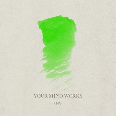 your Mind works - 049: Jaytech