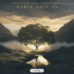veranda life, XER, Charlie Arthur - World, Hold On (Bob Sinclar Afro House Remix)