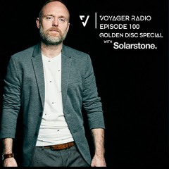 Suzanne Chesterton presents Voyager Radio Episode 100 - Golden Discs Special with Solarstone