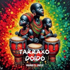 Munna's Music - Tarraxo Doido [2024]