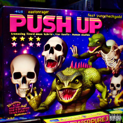 eastonrager + yungcheckgodd - push up (p. eastonrager) [@STONEDEF EXCLUSIVE]
