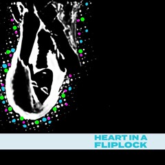 Heart in a Fliplock